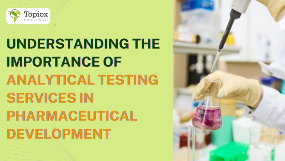 Analytical Testing Services in Pharmaceutical Development