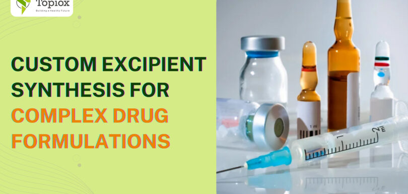Custom Excipient Synthesis for Complex Drug Formulations