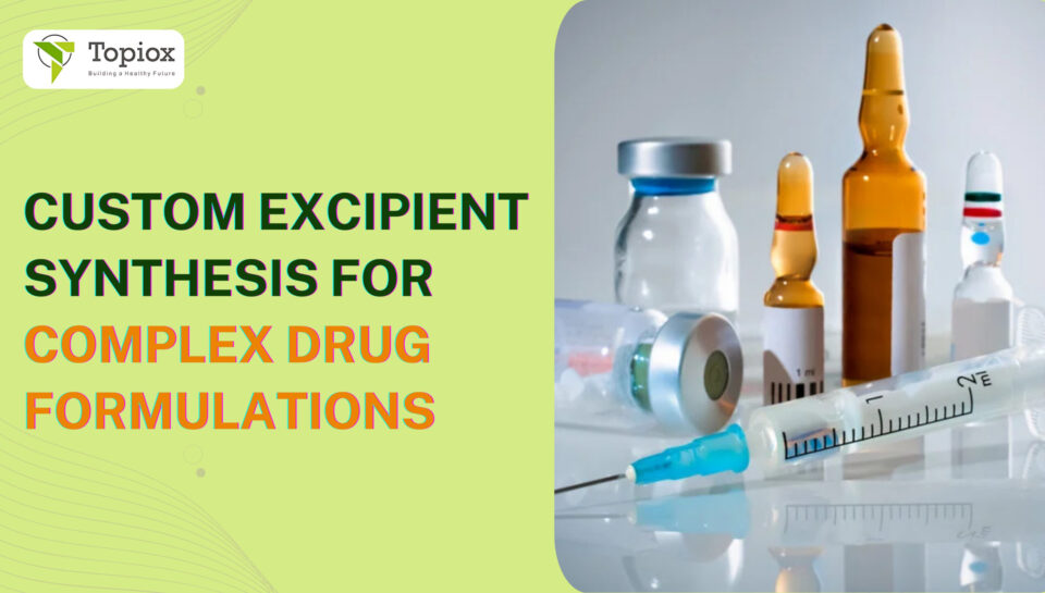 Custom Excipient Synthesis for Complex Drug Formulations